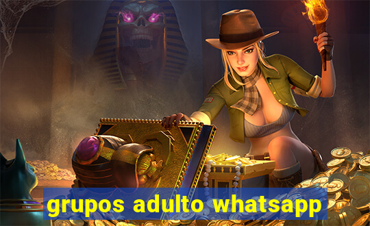 grupos adulto whatsapp